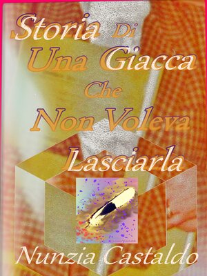 cover image of Storia di Una Giacca che Non Voleva Lasciarla